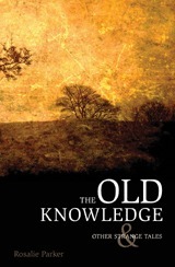 The Old Knowledge and Other Strange Tales book cover