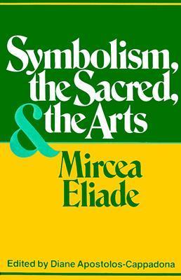 Symbolism, the Sacred and the Arts book cover