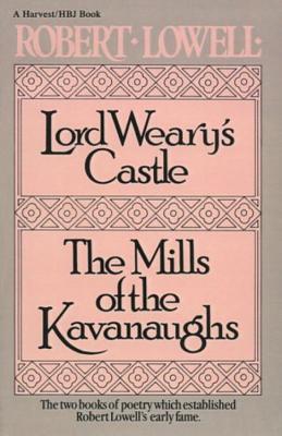Lord Weary's Castle; The Mills of the Kavanaughs book cover