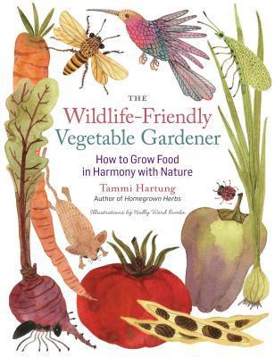 The Wildlife-Friendly Vegetable Gardener book cover