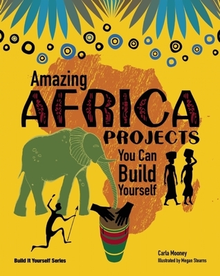 Amazing Africa Projects You Can Build Yourself book cover