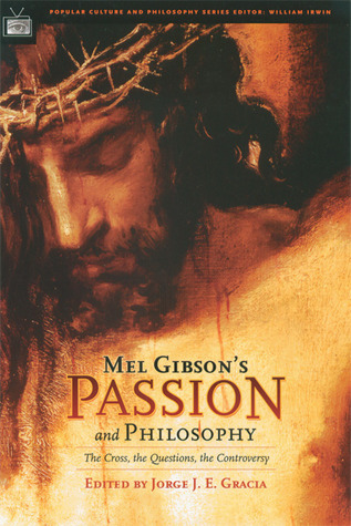 Mel Gibson's Passion and Philosophy book cover