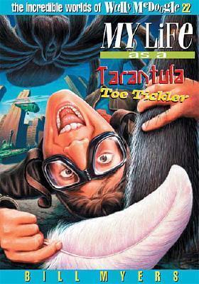 My Life as a Tarantula Toe Tickler book cover