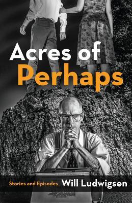 Acres of Perhaps book cover