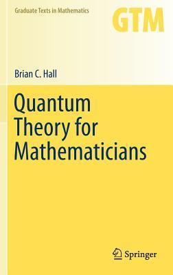 Quantum Theory for Mathematicians book cover