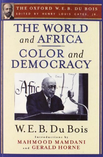 The World and Africa and Color and Democracy (The Oxford W. E. B. Du Bois) 1st edition by Du Bois, W. E. B. (2014) Paperback book cover