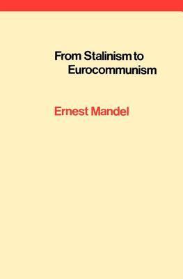 From Stalinism to Eurocommunism book cover