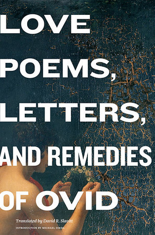 Love Poems, Letters, and Remedies of Ovid book cover