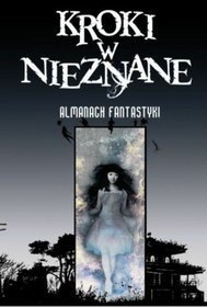 Kroki w nieznane: Almanach fantastyki book cover 1