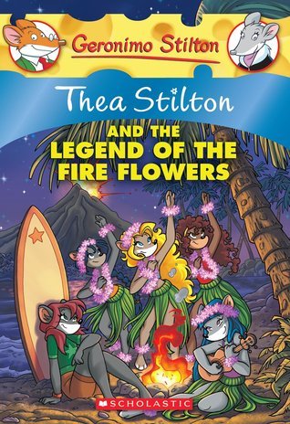 Thea Stilton and the Legend of the Fire Flowers book cover