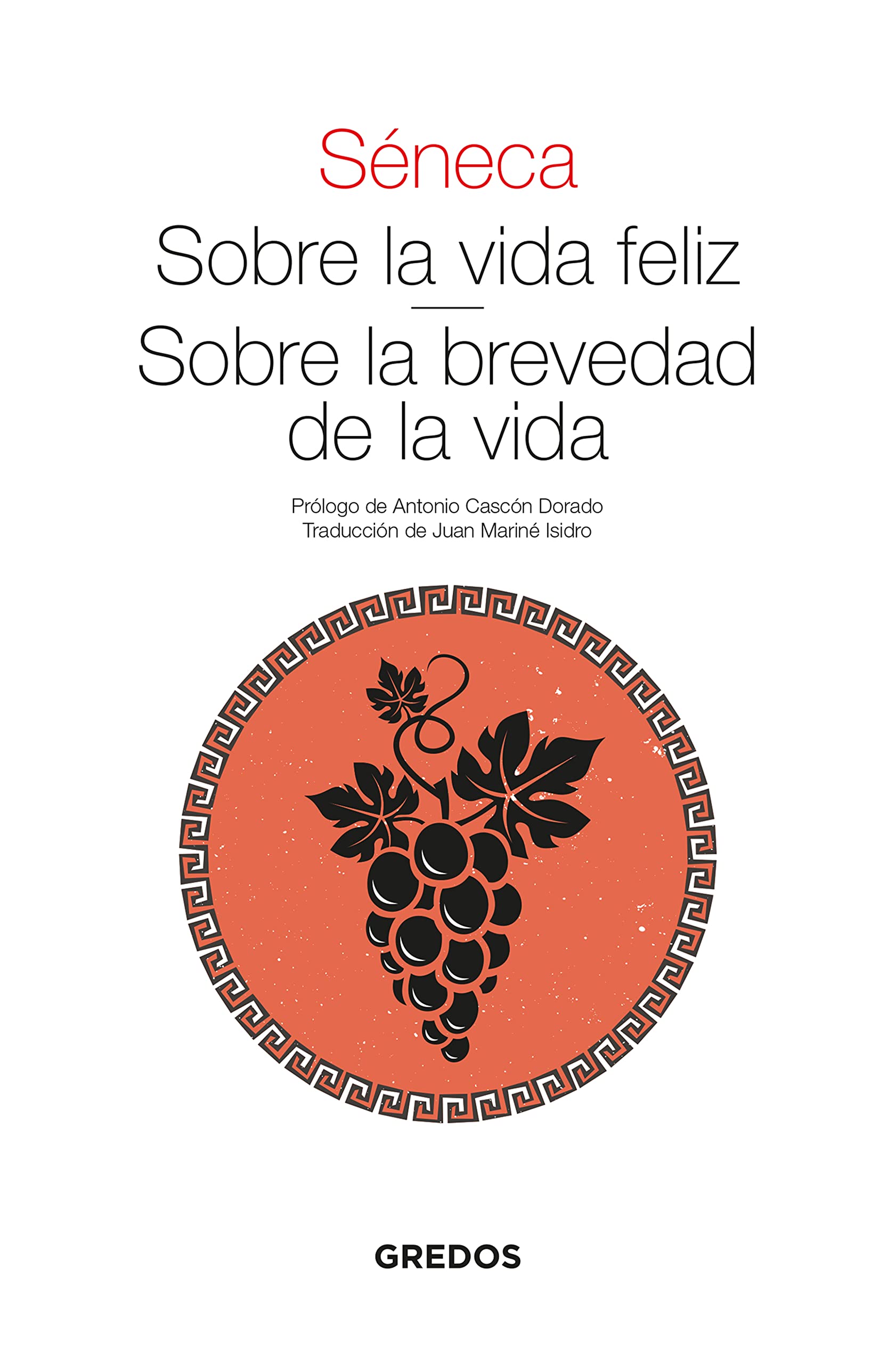 Sobre la vida feliz. Sobre la brevedad de la vida (Textos Clásicos nº 16) book cover