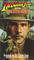 Indiana Jones and the Interior World book cover