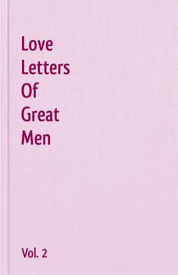 Love Letters Of Great Men - Vol. 2 book cover