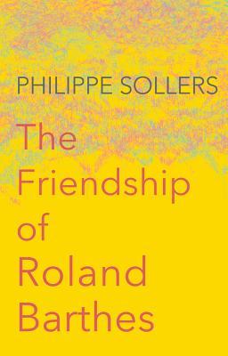 The Friendship of Roland Barthes book cover