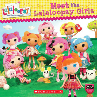 Meet the Lalaloopsy Girls book cover