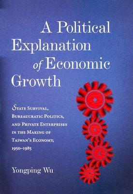 A Political Explanation of Economic Growth book cover