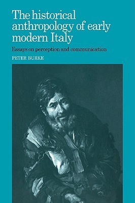 The Historical Anthropology of Early Modern Italy book cover