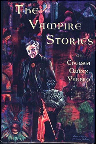 The Vampire Stories of Chelsea Quinn Yarbro book cover