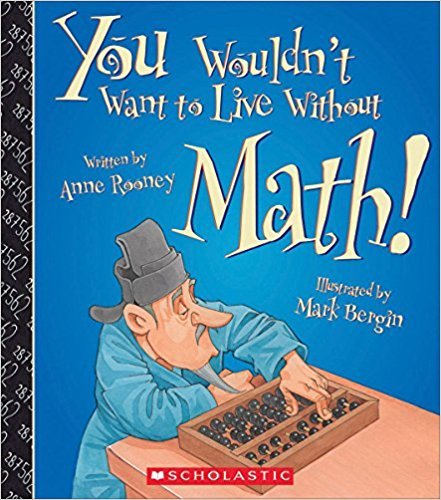 You Wouldn't Want to Live Without Math! book cover