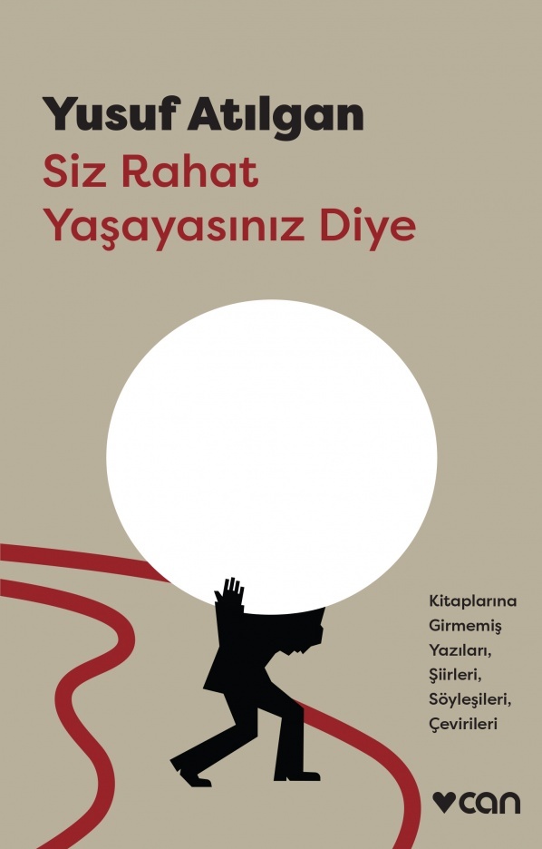 Siz Rahat Yaşayasınız Diye / Kitaplarına Girmemiş Yazıları, Şiirleri, Söyleşileri, Çevirileri book cover