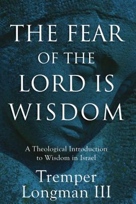 The Fear of the Lord Is Wisdom book cover
