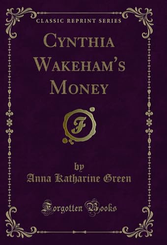 Cynthia Wakeham'S Money, by Anna Katharine Green 1892 [Leather Bound] book cover