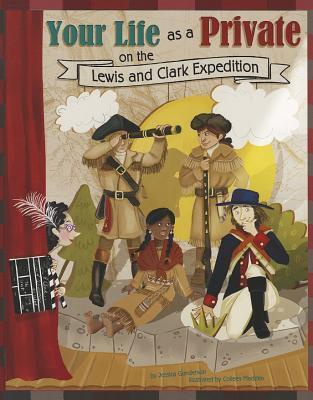 Your Life as a Private on the Lewis and Clark Expedition book cover