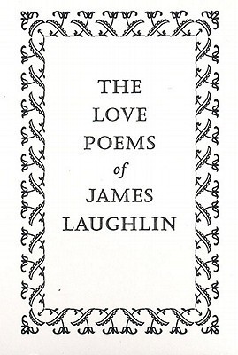 The Love Poems of James Laughlin book cover