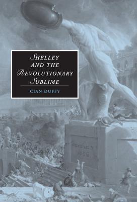 Shelley and the Revolutionary Sublime book cover
