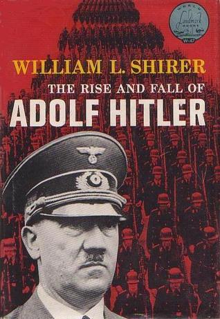 The Rise and Fall of Adolf Hitler book cover