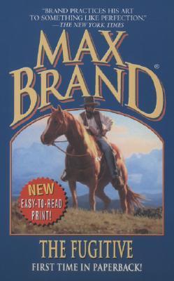 Max Brand, The Fugitive book cover