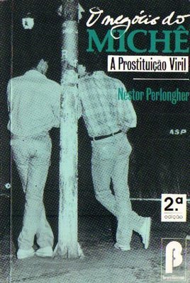 O Negócio do Michê - Prostituição Viril em São Paulo book cover