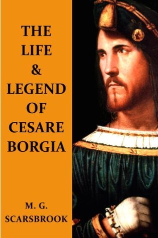 The Life & Legend Of Cesare Borgia book cover