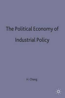 The Political Economy of Industrial Policy book cover