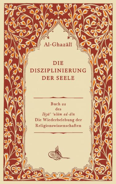 Die Disziplinierung der Seele: Kitāb riyāḍat an-nafs book cover