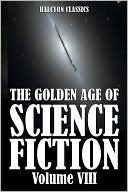 The Golden Age of Science Fiction, Vol. VIII book cover