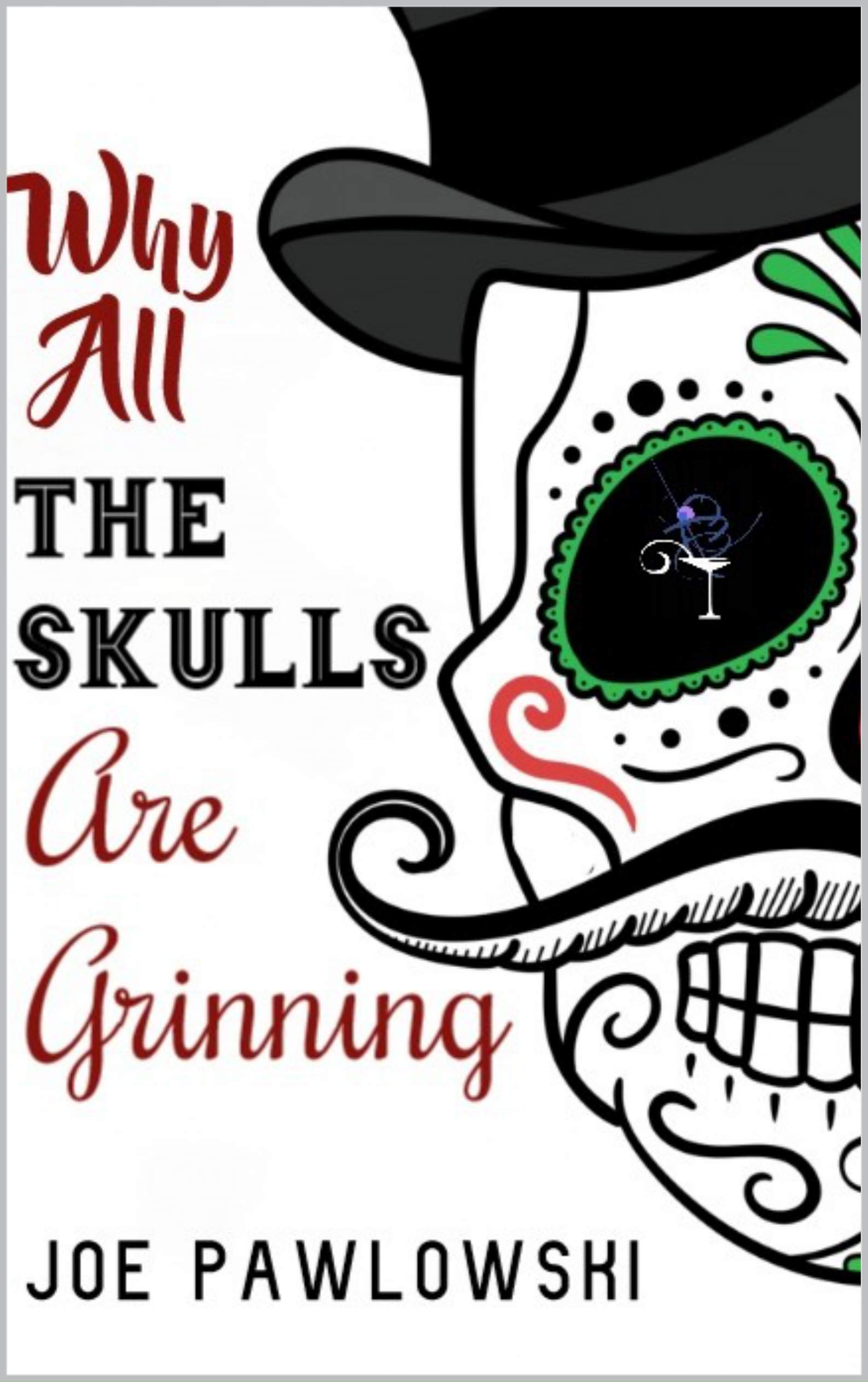 Why All the Skulls Are Grinning book cover