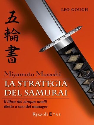 Miyamoto Musashi. La strategia del samurai book cover
