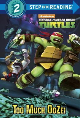 Too Much Ooze! (Teenage Mutant Ninja Turtles) book cover