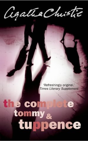 The Complete Tommy And Tuppence book cover