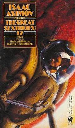 Isaac Asimov Presents the Great SF Stories 17 book cover