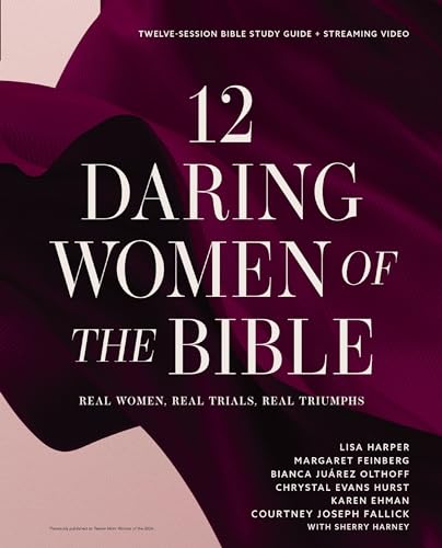 12 Daring Women of the Bible Study Guide plus Streaming Video book cover