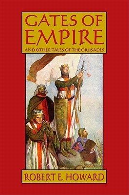 Robert E. Howard's Gates Of Empire book cover