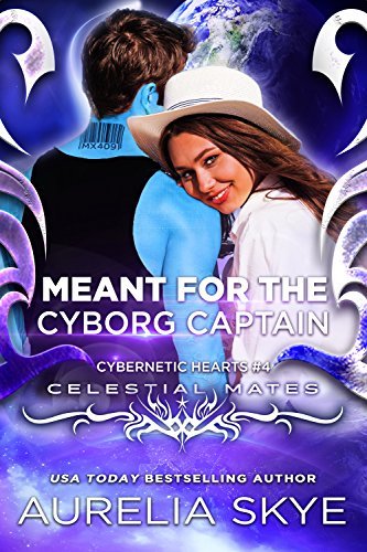 Meant For The Cyborg Captain book cover
