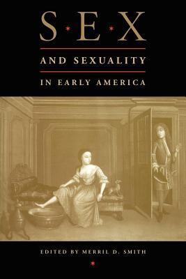 Sex and Sexuality in Early America book cover