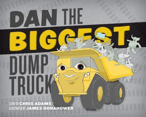 Dan the Biggest Dump Truck book cover