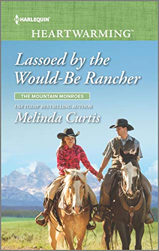 Lassoed by the Would-Be Rancher book cover