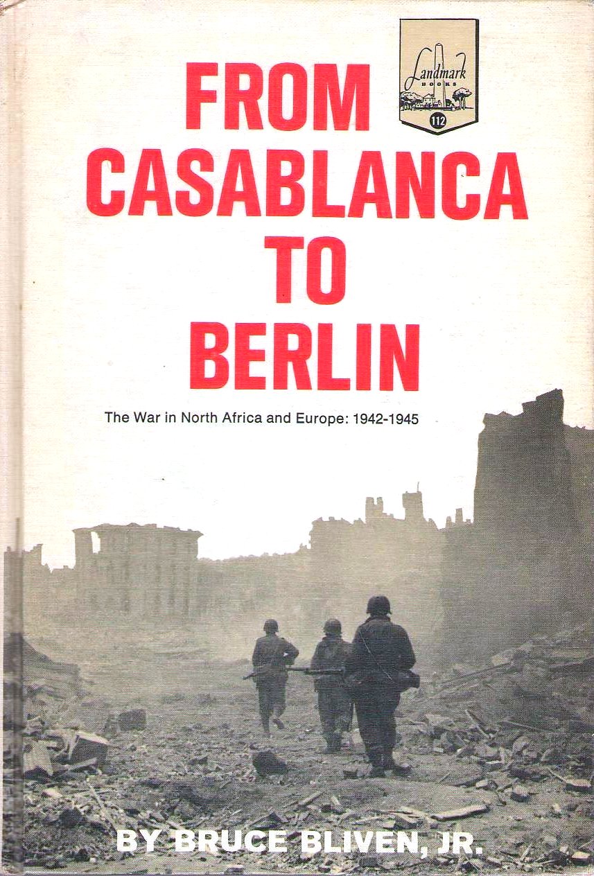From Casablanca To Berlin- The War in North Africa and Europe book cover