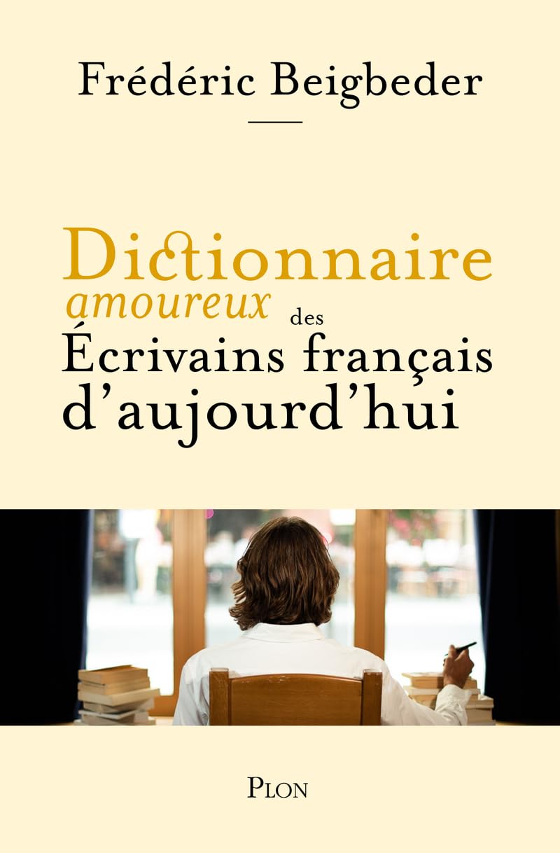 Dictionnaire amoureux des écrivains français d'aujourd'hui book cover