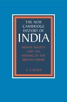Indian Society and the Making of the British Empire book cover